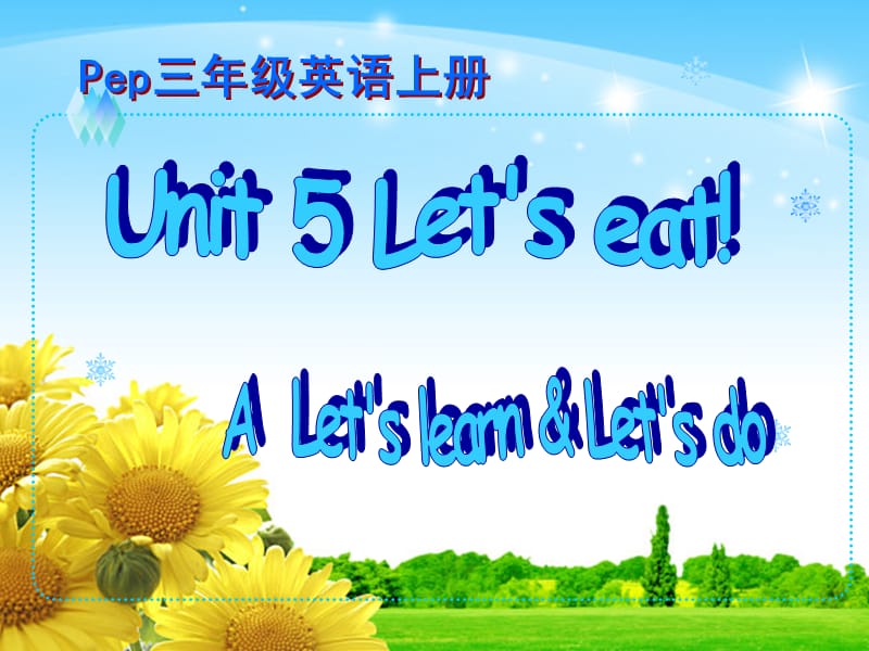PEP小学英语三年级上册课件：unt5 Lets eat A Lets learn.ppt_第1页