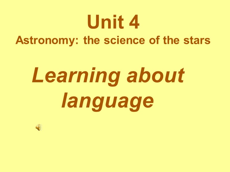 （新人教版）高中英语必修三《Unit 4 Astronomythe science of the stars》精品课件.ppt_第1页