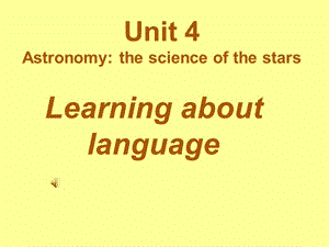 （新人教版）高中英语必修三《Unit 4 Astronomythe science of the stars》精品课件.ppt