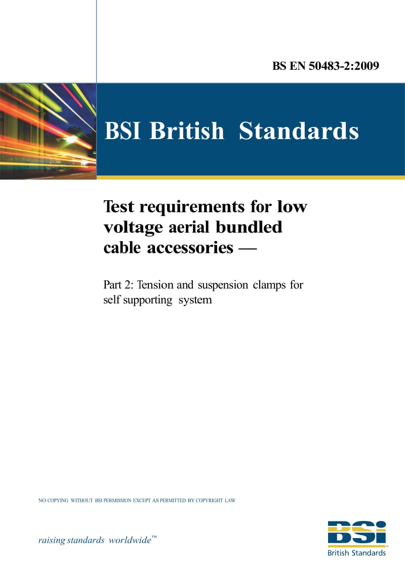 （BS英国标准）BS EN 50483-2-2009 Test requirements for low voltage aerial bundled cable accessories — Part 2 Tension and suspension clamps for self supporting system.doc_第1页