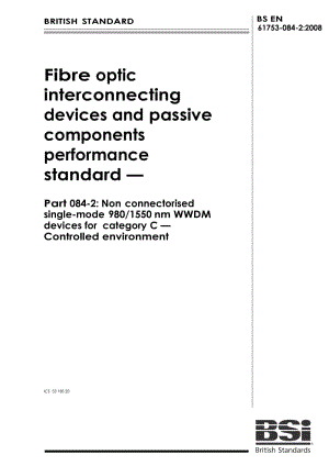 【BS英国标准】BS EN 61753-084-2-2008 Fibre optic interconnecting devices and passive components performance.doc