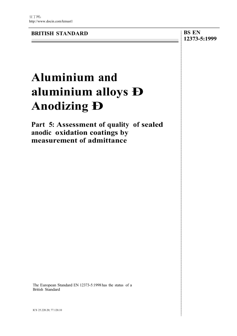【BS标准word原稿】BS EN 12373-5-1999 Aluminium and aluminium alloys. Anodizing. Assessment of quality of sealed anodic oxidation coatings by measurement of admittance.doc_第1页