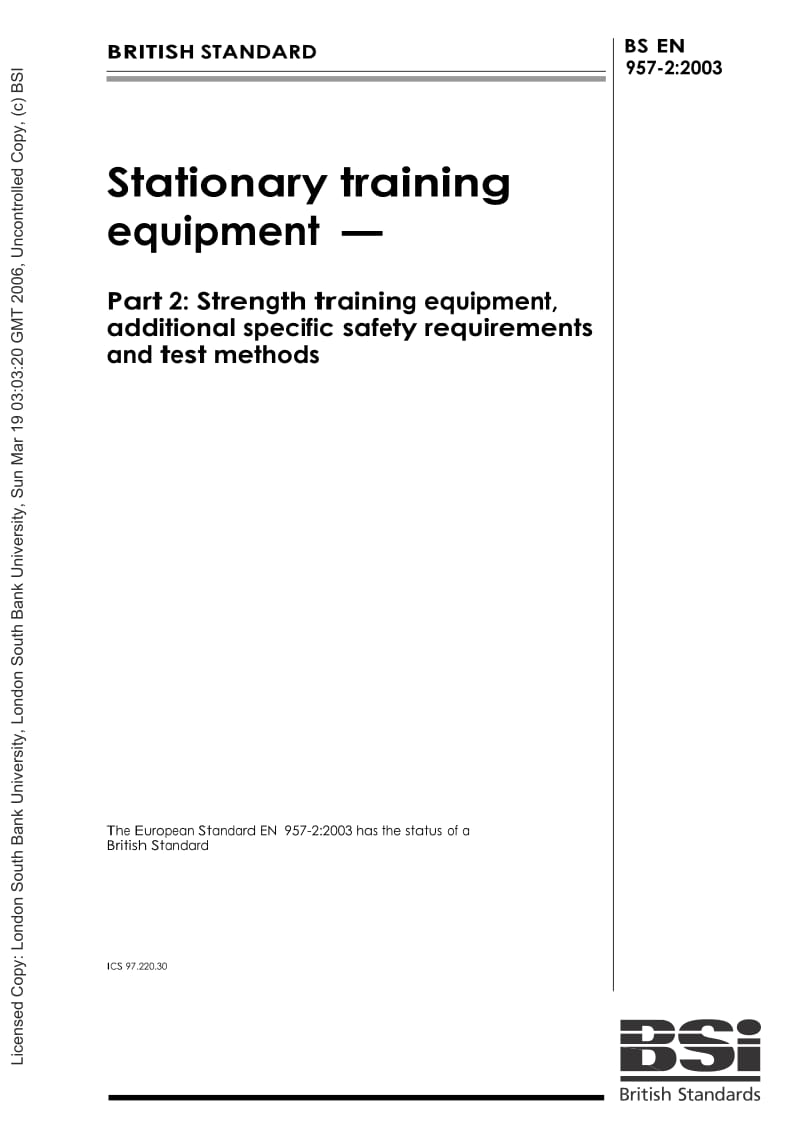 【BS英国标准】BS EN 957-2-2003 固定式训练器材.力量训练器材的补充特殊安全要求和试验方法.doc_第1页