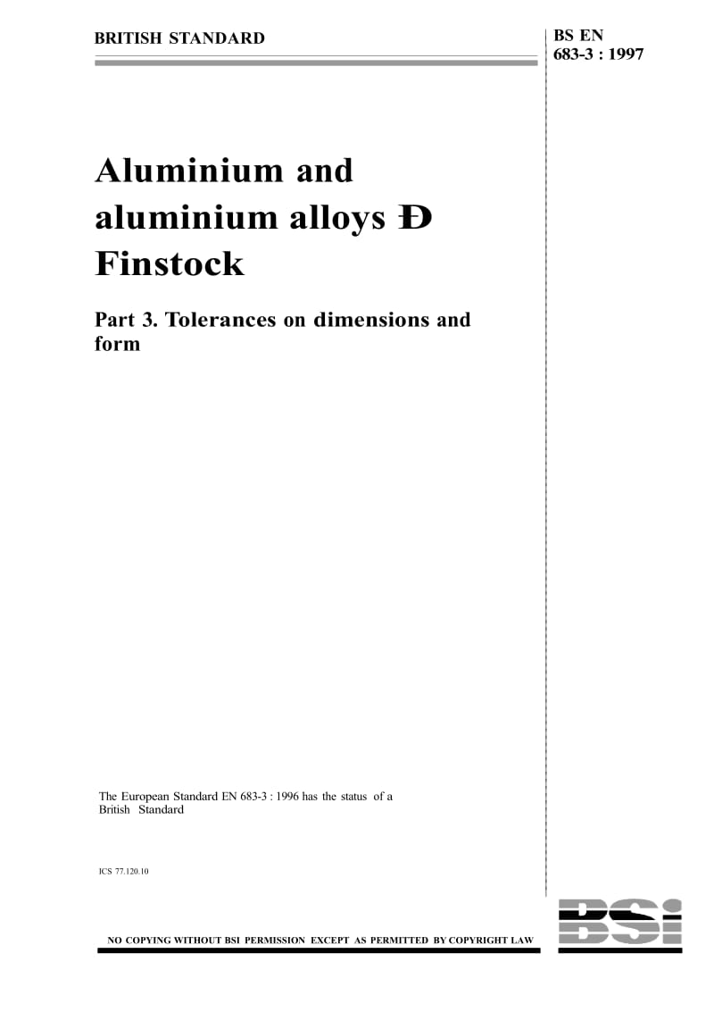 【BS英国标准】BS EN 683-3-1997 Aluminium and aluminium alloys - Finstock Part 3. Tolerances on dimensions and form.doc_第1页