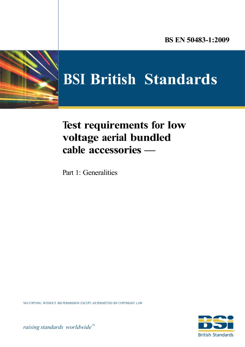 （BS英国标准）BS EN 50483-1-2009 Test requirements for low voltage aerial bundled cable accessories — Part 1 Generalities.doc_第1页