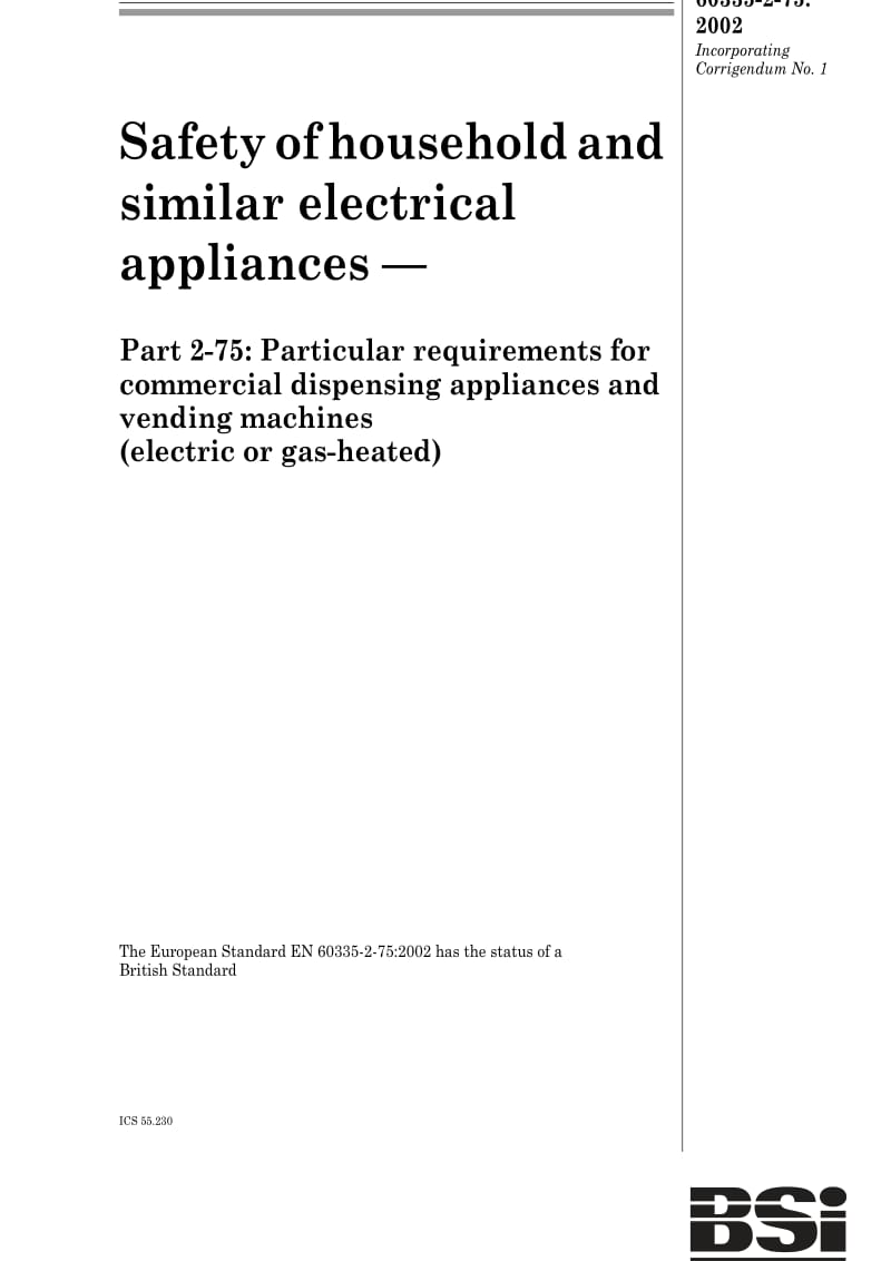 BS EN 60335-2-75-2003 家用和类似用途电器的安全.第2-75部分商业分配电器和自动售货机的特殊要求(电动的或气体加热的)1.pdf_第1页