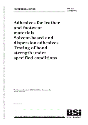 BS EN 1392-2006 皮革和制鞋材料用胶粘剂.溶剂胶和分散胶粘剂.特定条件下测量粘结强度的试验方法.pdf