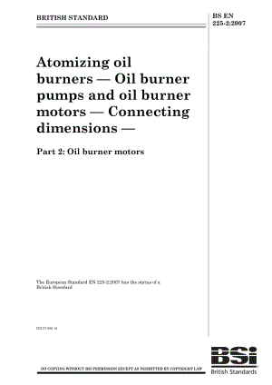 BS EN 225-2-2007 Atomizing oil burners. Oil burner pumps and oil burner motors. Connecting dimensions. Oil burner motors.pdf