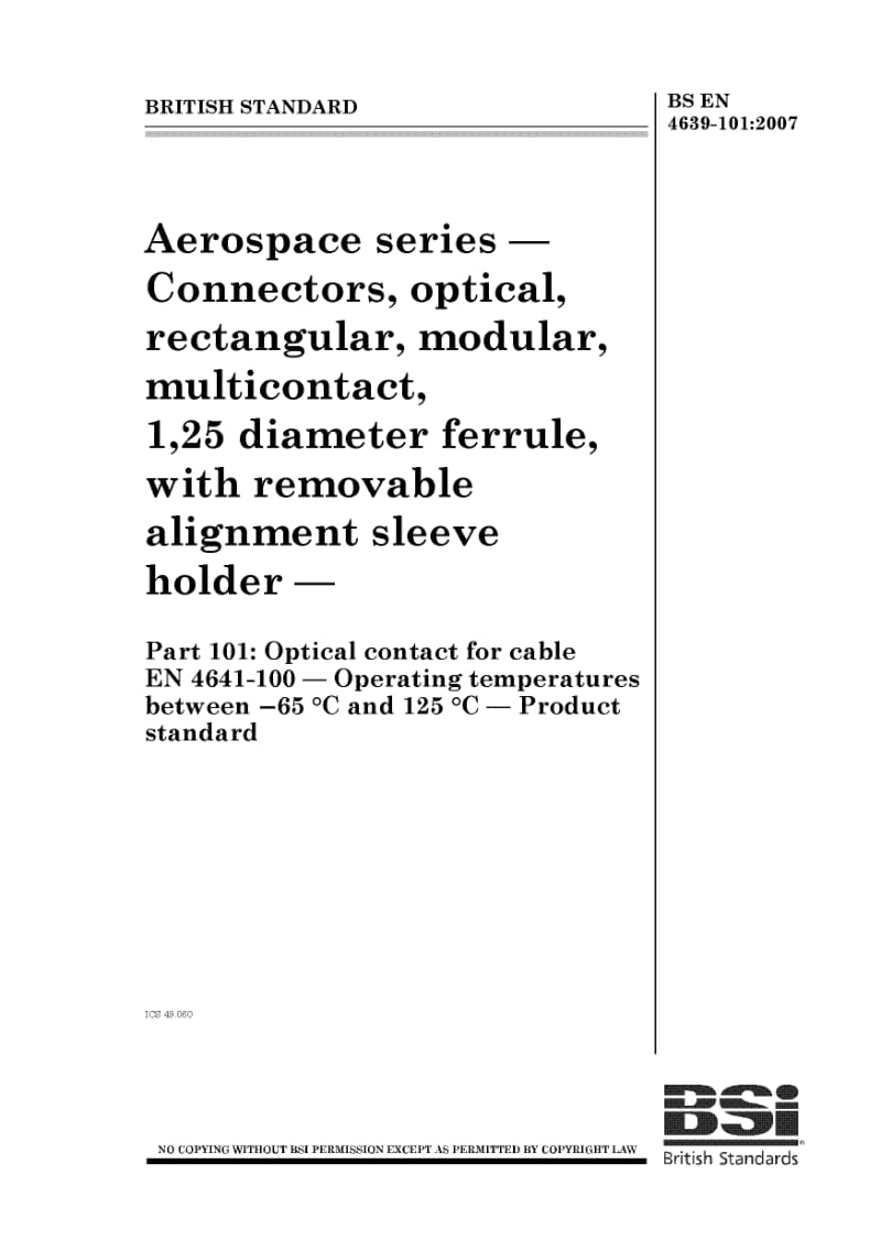 BS EN 4639-101-2007 航空航天系列.带可移除调整衬套固定器、1.25直径套圈、多触点、矩形模数光学连接器.第101部分EN 4641-100.pdf_第1页