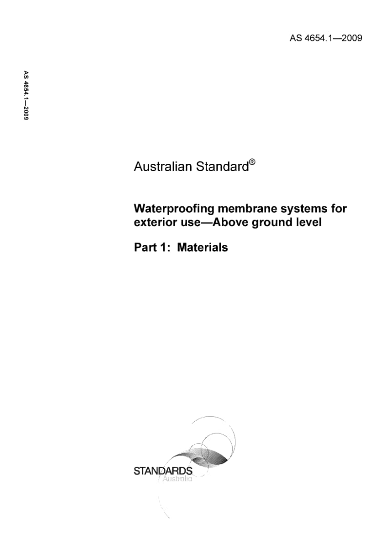 AS 4654.1-2009 Waterproofing membrane systems for exterior use—Above ground level Part 1 Materials.pdf_第1页
