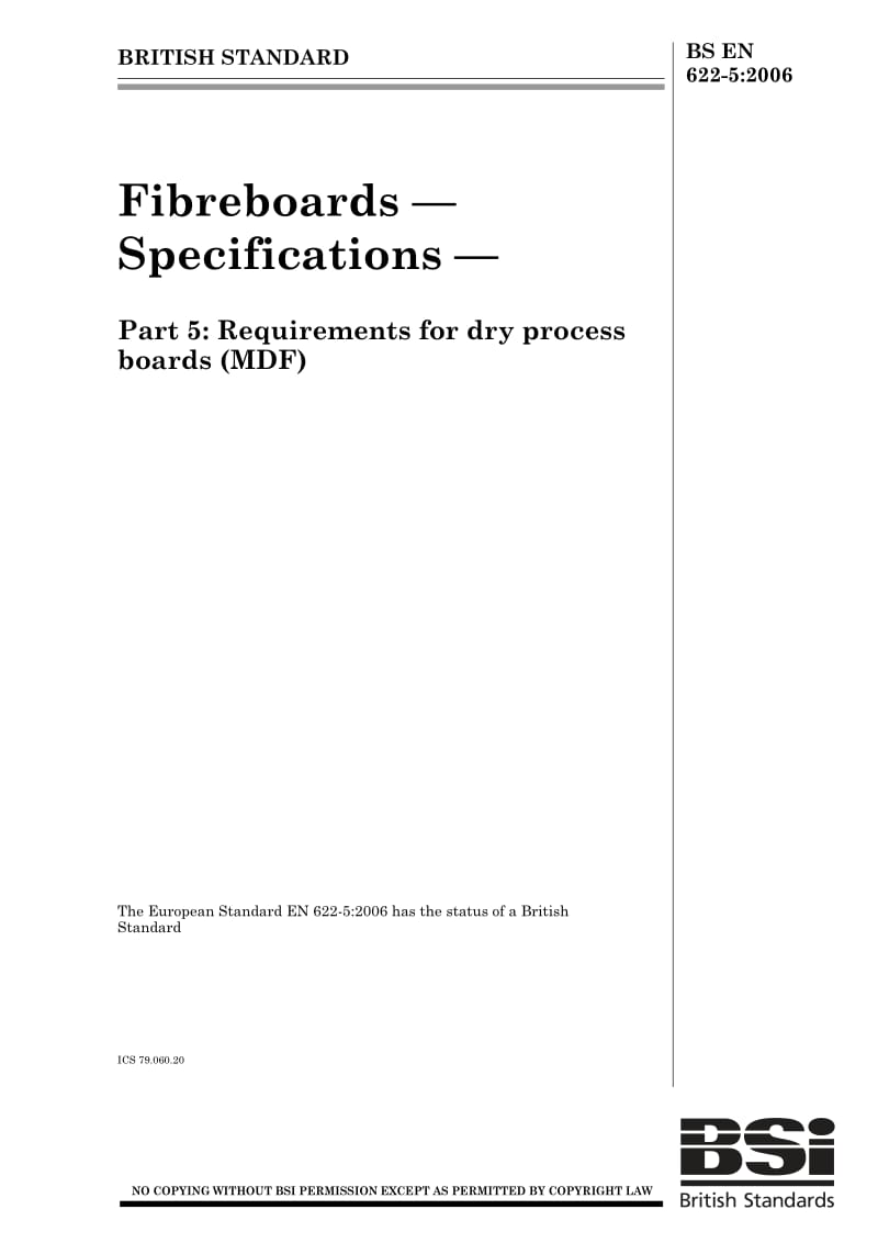 BS EN 622-5-2006 Fibreboards — Specifications — Part 5 Requirements for dry process boards (M—F).pdf_第1页