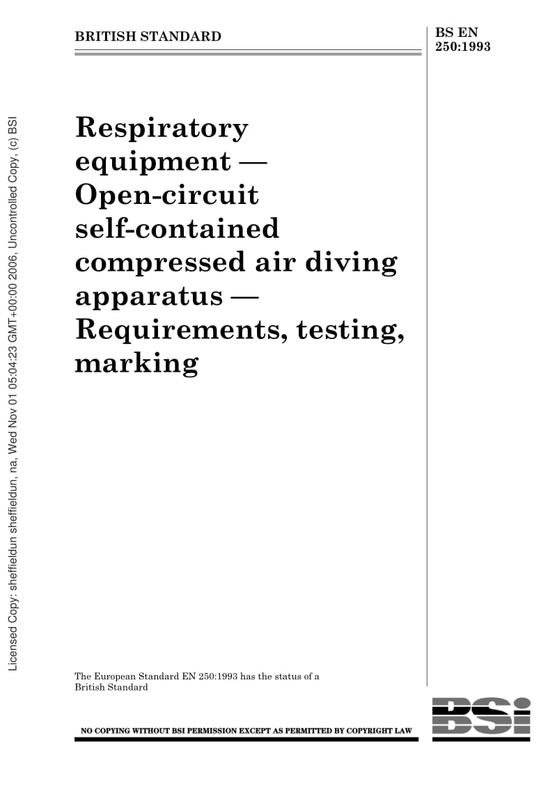 BS EN 250-1993 Respiratory equipment. Open-circuit self-contained compressed air diving apparatus. Requirements, testing, marking.pdf_第1页