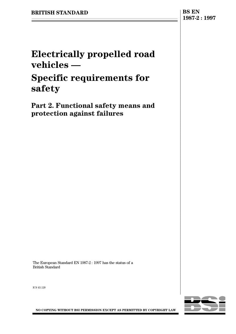 BS EN 1987-2-1997 Electrically propelled road vehicles D Specific requirements for safety Part 2. Functional safety means and protection against failures.pdf_第1页