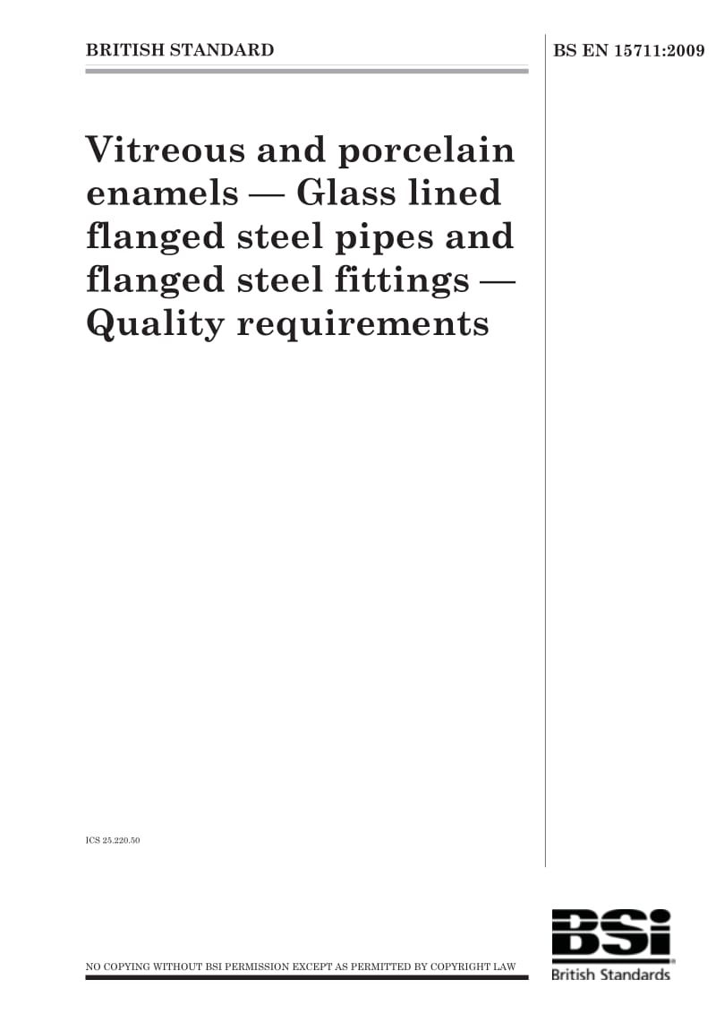 BS EN 15711-2009 Vitreous and porcelain enamels — Glass lined flanged steel pipes and flanged steel fittings — Quality requirements.pdf_第1页