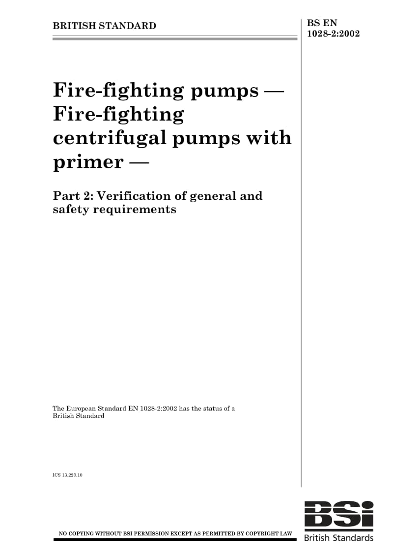 BS EN 1028-2-2002 Fire-fighting pumps — Fire-fighting centrifugal pumps with primer — Part 2 Verification of general and safety requirements.pdf_第1页
