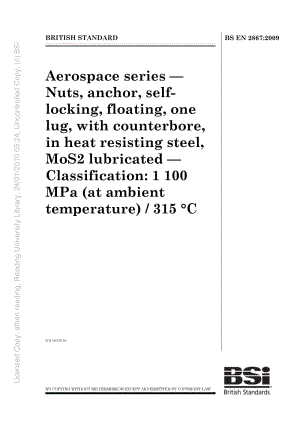 BS EN 2867-2009 航空航天系列.MoS2自润滑耐热钢自锁定悬浮式单支托带扩孔的螺母支撑物.分类 1100 MPa (室温) 315 °C.pdf