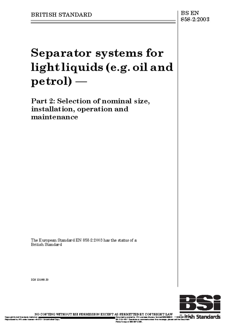 BS EN 858-2-2003 Separator systems for light liquids (e.g. oil and petrol) — Part 2 Selection of nominal size, installation, operation and maintenance1.pdf_第1页