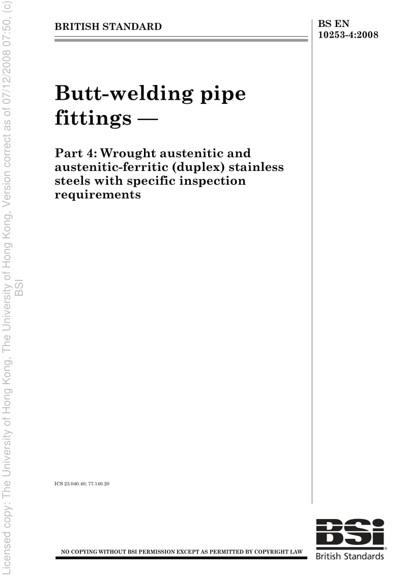 BS EN 10253-4-2008 Butt-welding pipe fittings. Wrought austenitic and austenitic-ferritic (duplex) stainless steels with specific inspection requirements.pdf_第1页