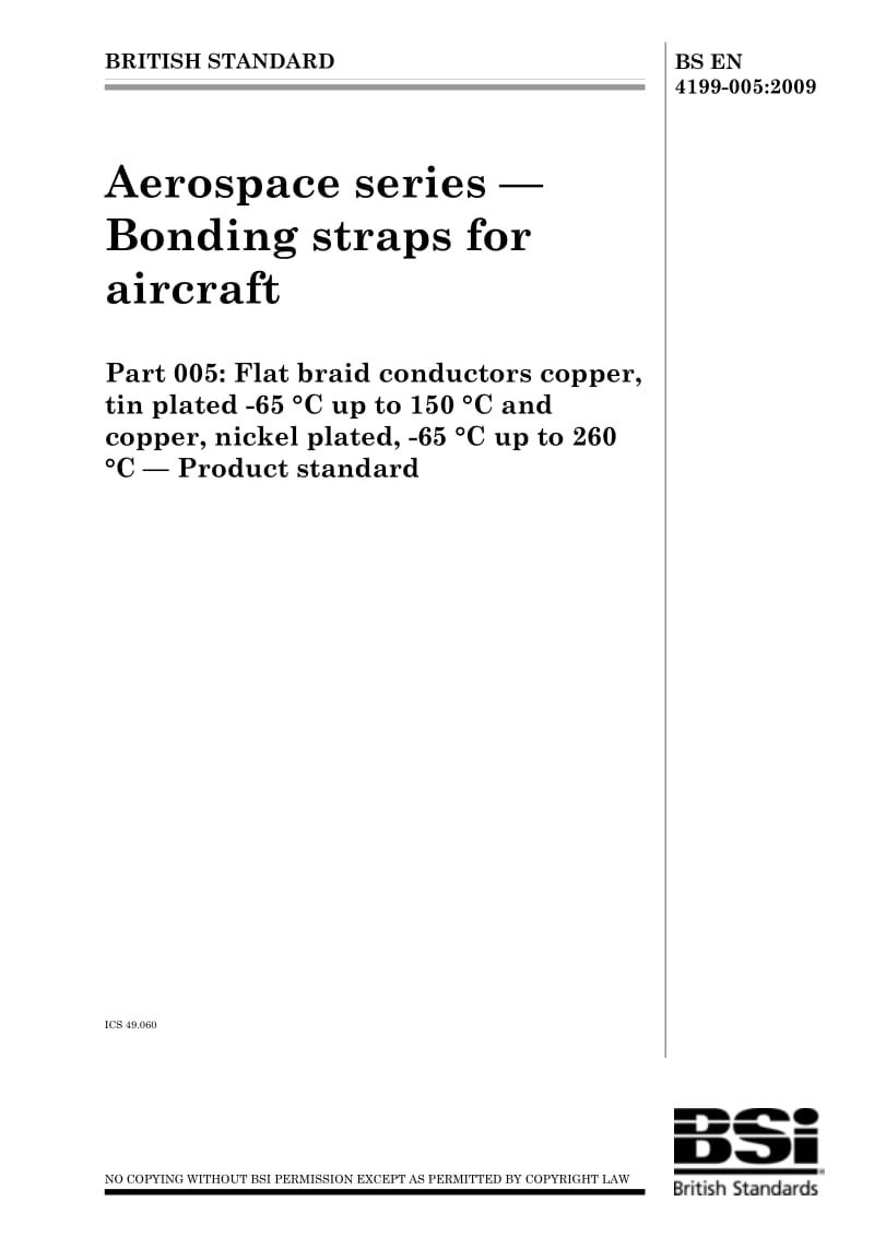 BS EN 4199-005-2009 Aerospace series — Bonding straps for aircraft Part 005 Flat braid conductors copper, tin plated -65 °C up to 150 °C and copper, nickel plated,.pdf_第1页