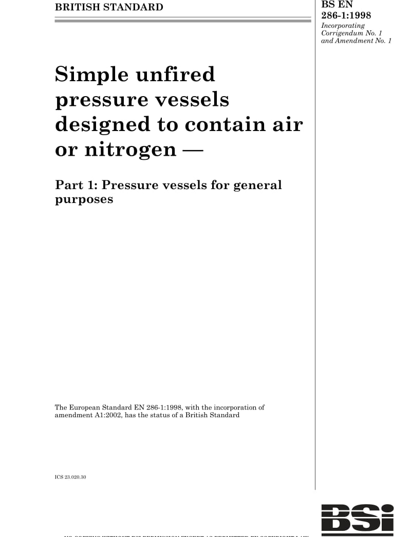 BS EN 286-1-1998 SIMPLE UNFIRED PRESSURE VESSELS DESIGNED TO CONTAIN AIR OR NITROGEN — PART 1 PRESSURE VESSELS FOR GENERAL PURPOSES.pdf_第1页