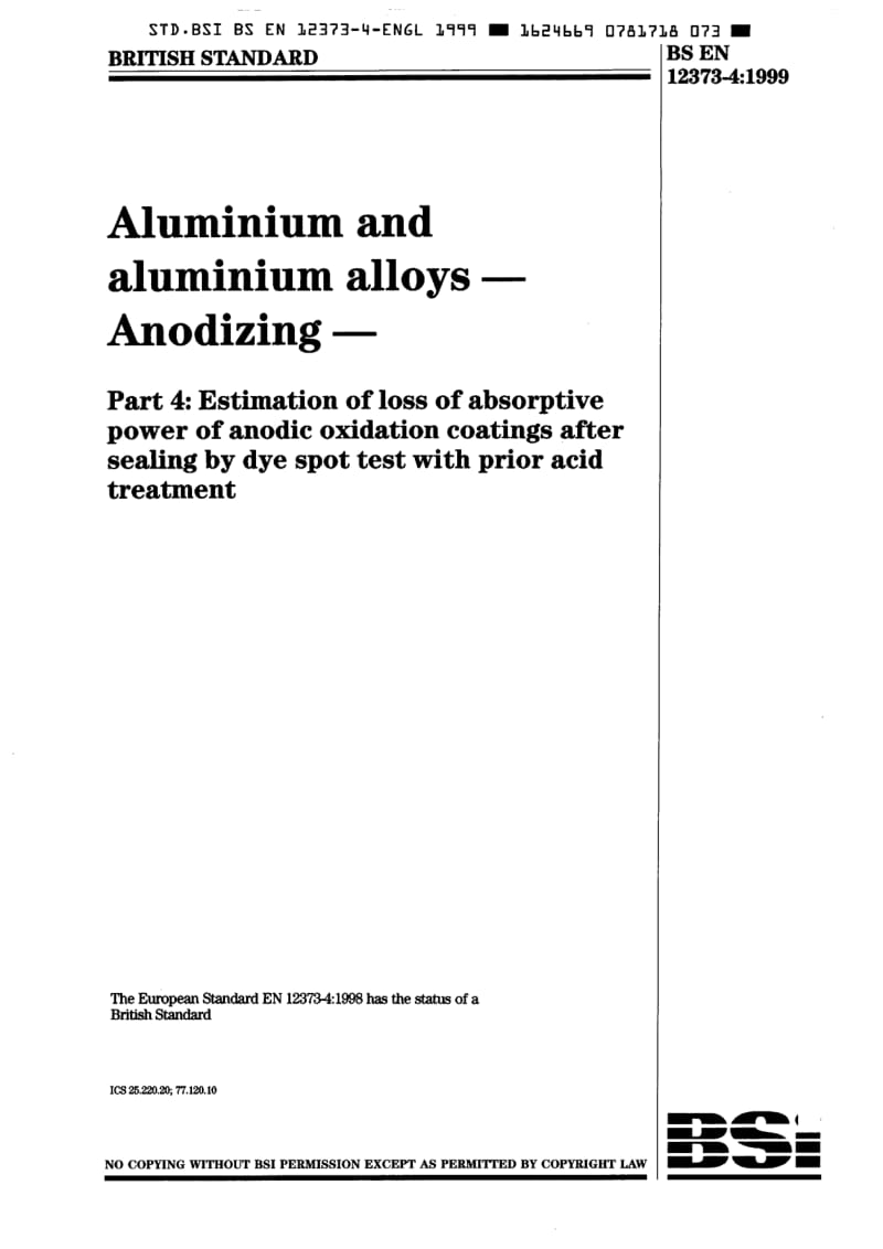 BS EN 12373-4-1999 Aluminium and aluminium alloys - Anodizing - Part 4 Estimation of loss of absorptive power of anodic oxidation coatings after sealing by.pdf_第1页