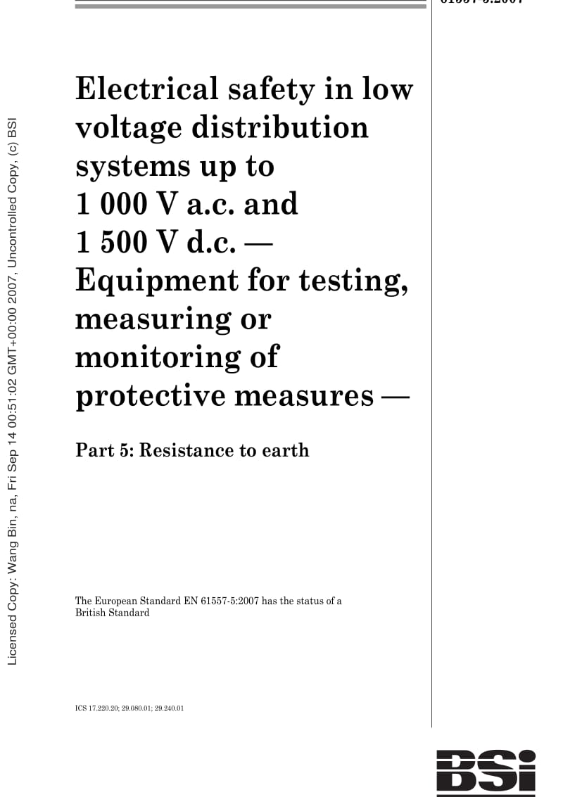 BS EN 61557-5-2007 Electrical safety in low voltage distribution systems up to 1 000 V a.c. and 1 500 V d.c. — Equipment for testing, measuring or monitoring of protective measures — Part 5.pdf_第1页