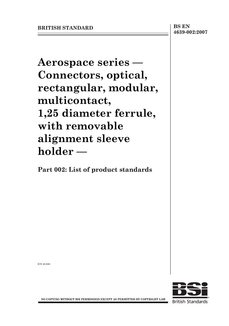BS EN 4639-002-2007 航空航天系列.带可移除调整衬套固定器、1.25直径套圈、多触点、矩形模数光学连接器.第002部分产品标准清单.pdf_第1页
