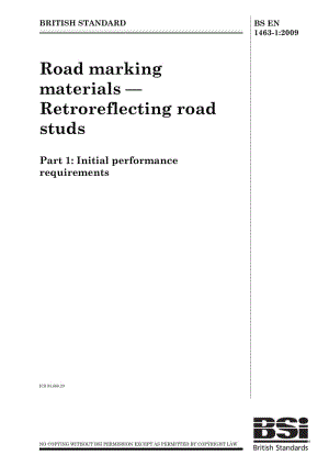 BS EN 1463-1-2009 Road marking materials — Retroreflecting road studs Part 1 Initial performance requirements.pdf