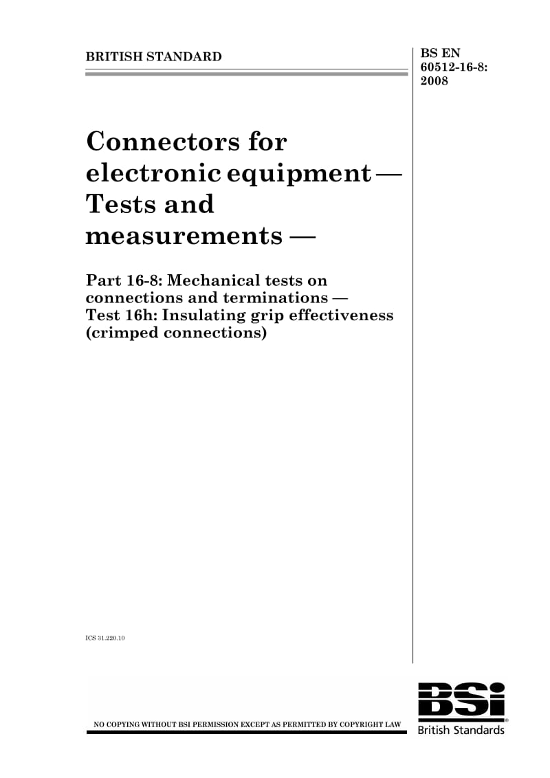BS EN 60512-16-8-2008 电子设备用连接器.试验和测量.触点和终端的机械试验.试验16h绝缘夹具有效性(压接连接件).pdf_第1页