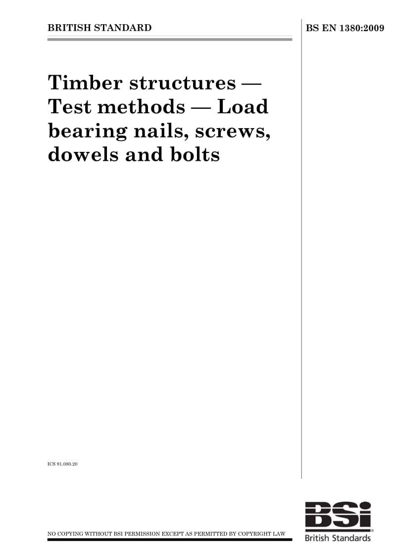 BS EN 1380-2009 Timber structures — Test methods — Load bearing nails, screws, dowels and bolts.pdf_第1页