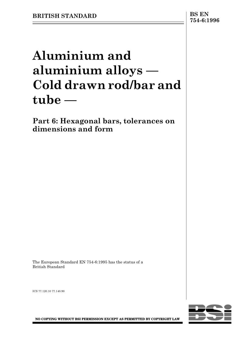 BS EN 754-6-1996 Aluminium and aluminium alloys — Cold drawn rodbar and tube — Part 6 Hexagonal bars, tolerances on dimensions and form.pdf_第1页