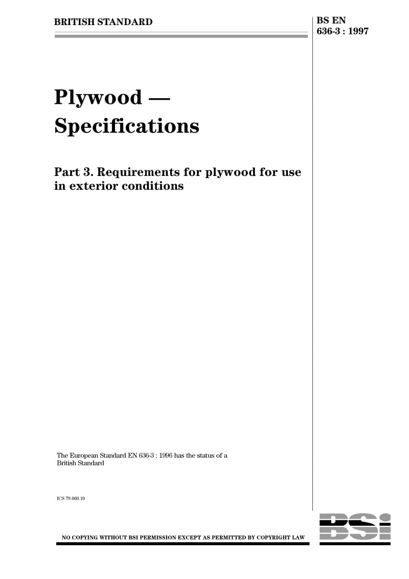 BS EN 636-3-1997 Plywood- Specifications Part 3. Requirements for plywood for use in exterior conditions.pdf_第1页
