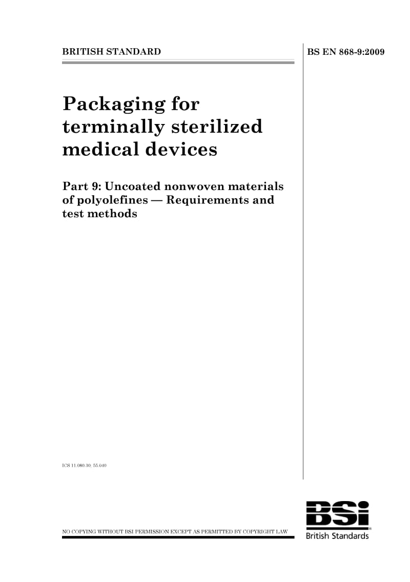 BS EN 868-9-2009 灭菌医疗装置的包装.聚烯烃非包覆非织物材料.要求和测试.pdf_第1页