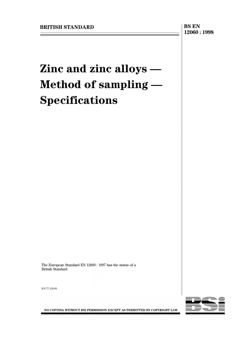 BS EN 12060-1998 锌和锌合金取样规Zinc and zinc alloys - Method of sampling - Specifications.pdf_第1页
