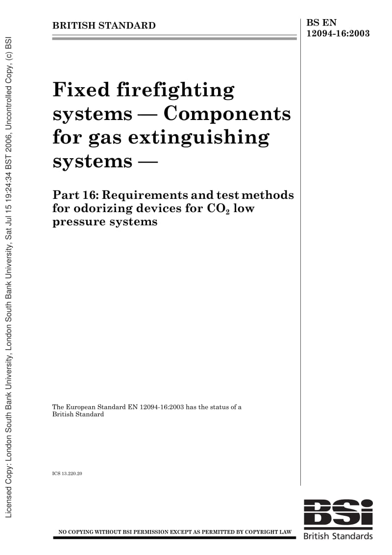 BS EN 12094-16-2003 Fixed firefighting systems - Components for gas extinguishing systems - Part 16 Requirements and test methods for odorizing devices for CO low pressure sy1.pdf_第1页