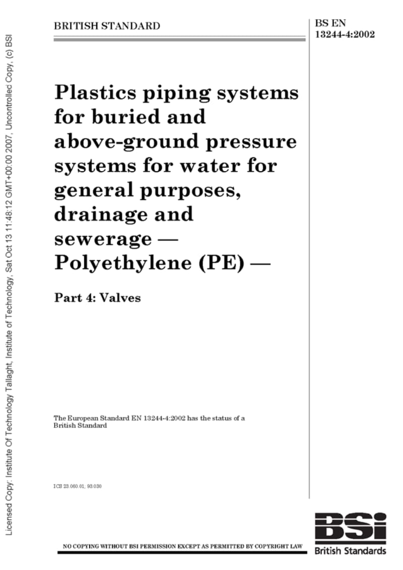 BS EN 13244-4-2003 一般用途、排水和排污水的地下或地面压力系统用塑料管道系统.聚乙烯.阀门.pdf_第1页