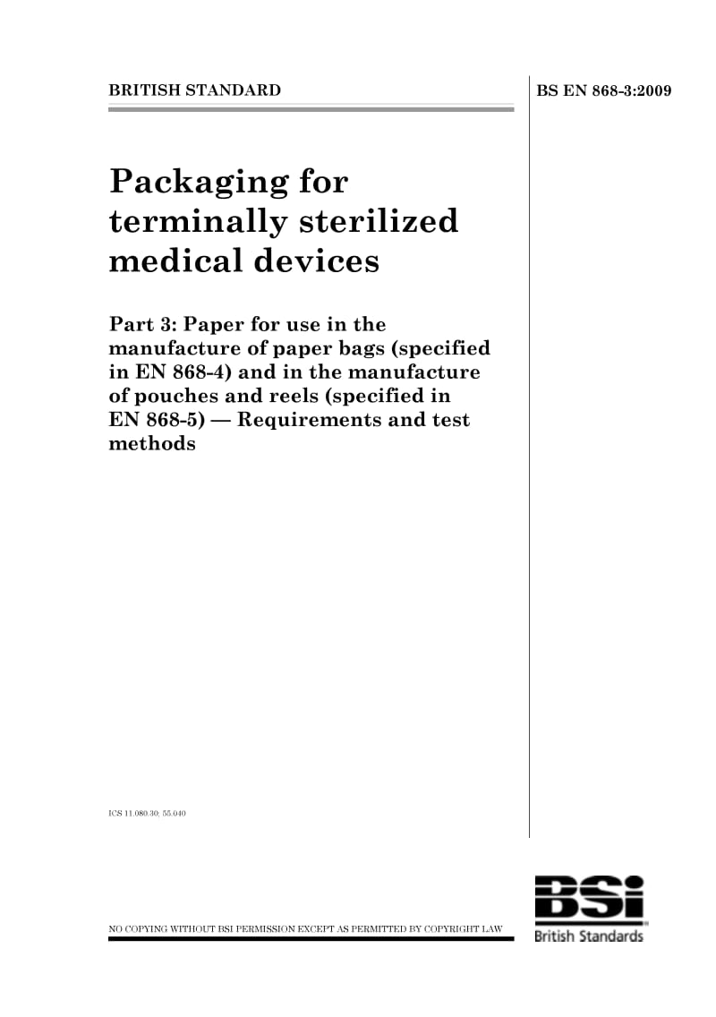 BS EN 868-3-2009 灭菌医疗装置的包装.生产纸袋(EN 868-4规定)和生产盒和卷筒用纸(EN 868-5规定)要求和试验方法.pdf_第1页