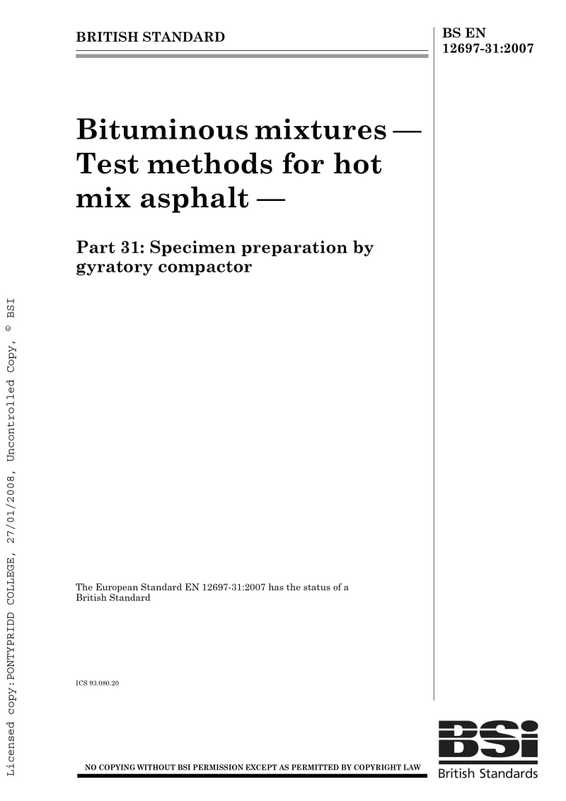 BS EN 12697-31-2007 Bituminous mixtures - Test methods for hot mix asphalt. Specimen preparation by gyratory compactor.pdf_第1页