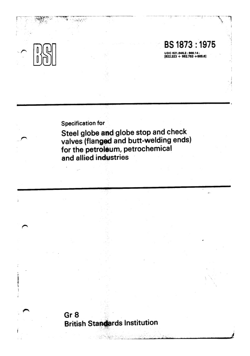 BS 1873-1975 石油、石油化学及有关工业用钢球形阀、球形截止阀与单向阀(有法兰及对接焊端)规范.pdf_第1页