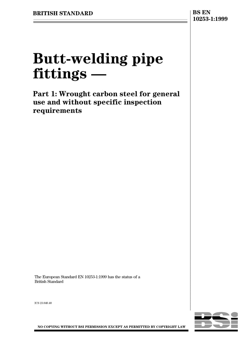 BS EN 10253-1-1999 Butt-welding pipe fittings D Part 1 Wrought carbon steel for general use and without specific inspection requirements.pdf_第1页