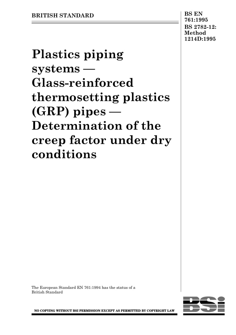 BS EN 761-1995 Plastics piping systems — Glass-reinforced thermosetting plastics (GRP) pipes Determination of the creep factor under dry conditions.pdf_第1页