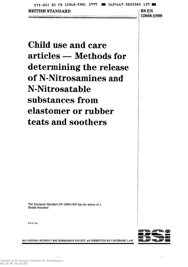 【BS英国标准】BS EN 12868-1999 儿童使用和护理用品.弹性或橡皮奶头和安慰用品中N-亚硝胺和N-nitrosatable释放量的测定方法.pdf_第1页