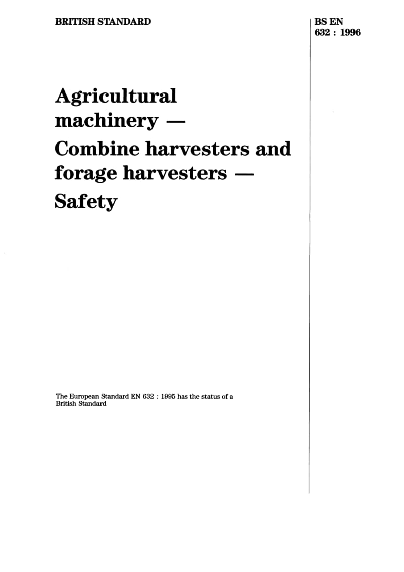 【BS英国标准】BS EN 632-1996 农业机械.联合收割机和饲料收割机的安全性.pdf_第1页