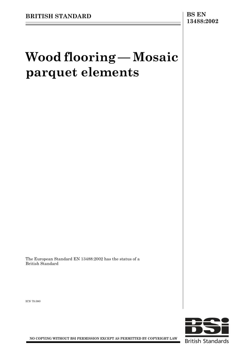 【BS英国标准】BS EN 13488-2002 Wood flooring. Mosaic parquet elements.pdf_第1页