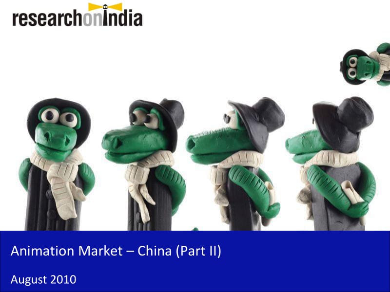 Animation Market in China 2010 - Trends, Competitiona and Key Developments.pdf_第1页