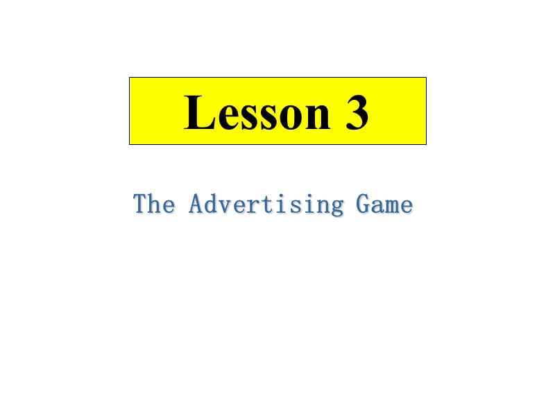 unit11lesson3 the advertising game.ppt_第1页