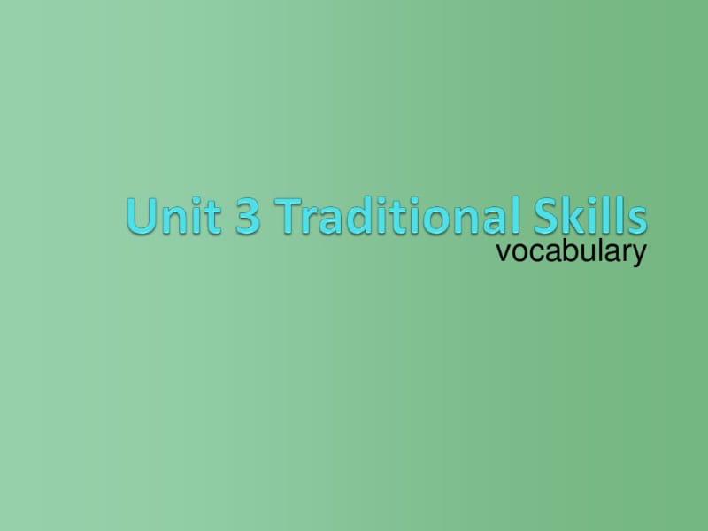 八年级英语下册Unit3Traditionalskillsvocabulary课件(新版)牛津深圳版.pdf_第1页