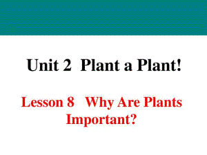 冀教版英语八年级下册Unit2Lesson8《WhyArePlantsImpor.pdf