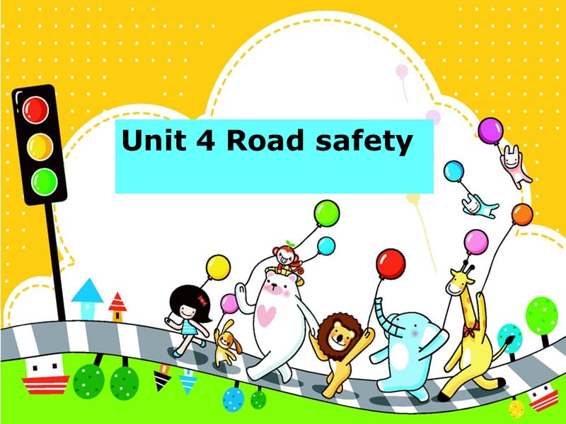 Unit 4 Road safety 课件 1.ppt_第1页