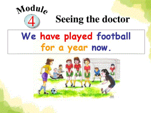 《Wehaveplayedfootballforayearnow》SeeingthedoctorPPT课件.pdf